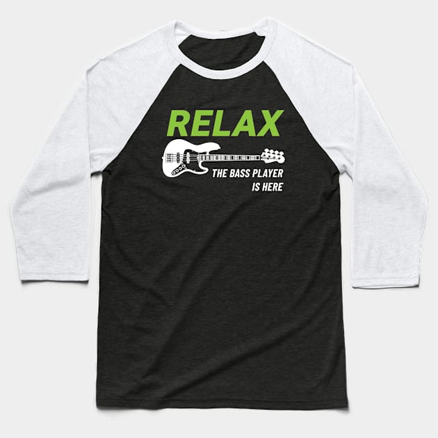 Relax The Bass Player Is Here J-Style Bass Guitar Dark Theme Baseball T-Shirt by nightsworthy